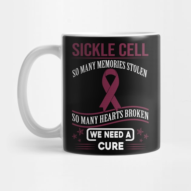 Sickle Cell So Many Memories Stolen Hearts Broken We Need A Cure Burgundy Ribbon Warrior by celsaclaudio506